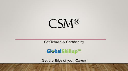 CSM Certified Scrum Master