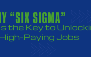 Why Six Sigma Is the Key to Unlocking High-Paying Jobs